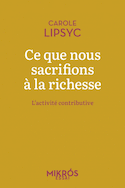 Ce que nous sacrifions à la richesse